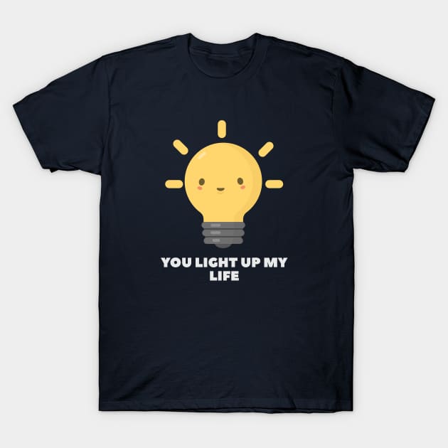 Funny Lightbulb Love Pun T-Shirt T-Shirt by happinessinatee